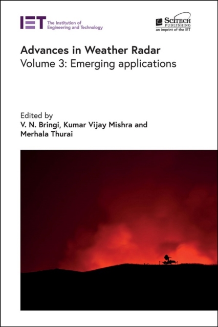 Advances in Weather Radar : Emerging applications Volume 3, Hardback Book