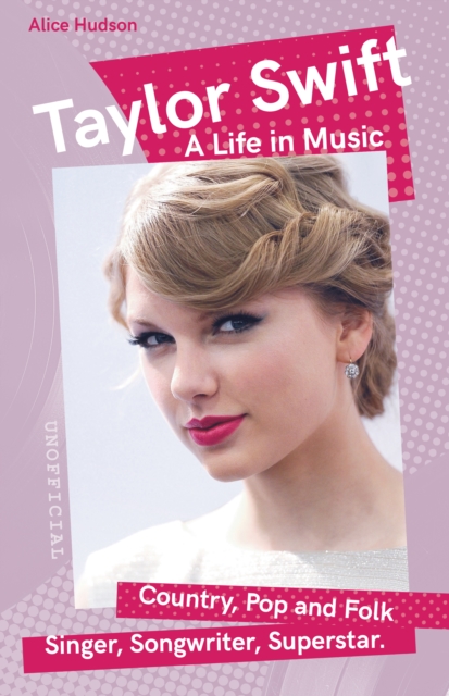 Taylor Swift : A Life in Music, Paperback / softback Book