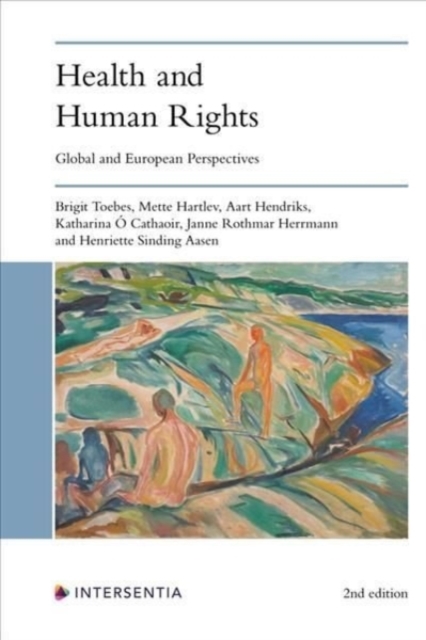 Health and Human Rights (2nd edition) : Global and European Perspectives, Paperback / softback Book