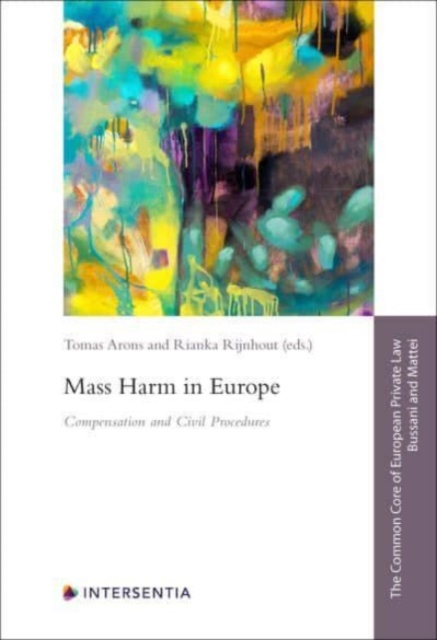 Mass Harm in Europe : Compensation and Civil Procedures, Paperback / softback Book