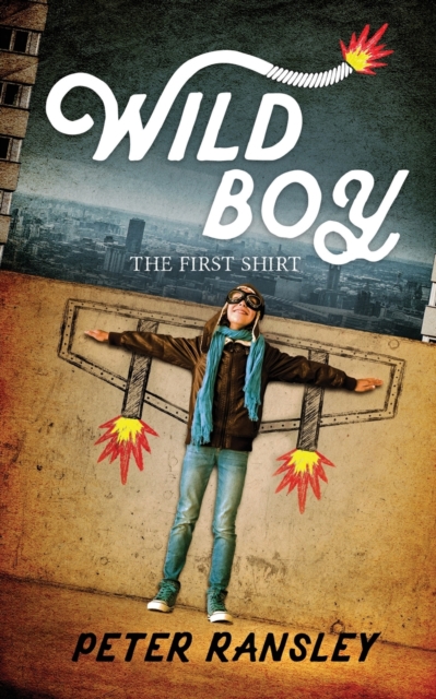 Wild Boy : The First Shirt The First Shirt 1, Paperback / softback Book