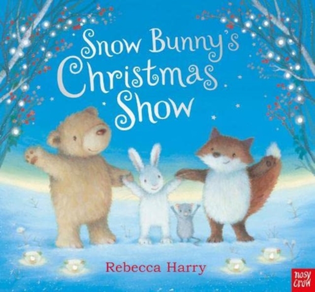 Snow Bunny's Christmas Show, Hardback Book
