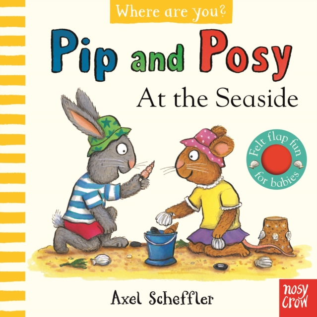 Pip and Posy, Where Are You? At the Seaside (A Felt Flaps Book), Board book Book
