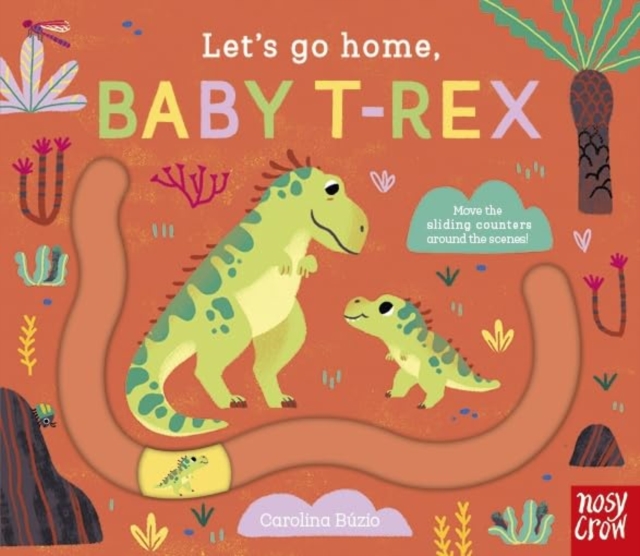 Let's Go Home, Baby T-Rex, Board book Book