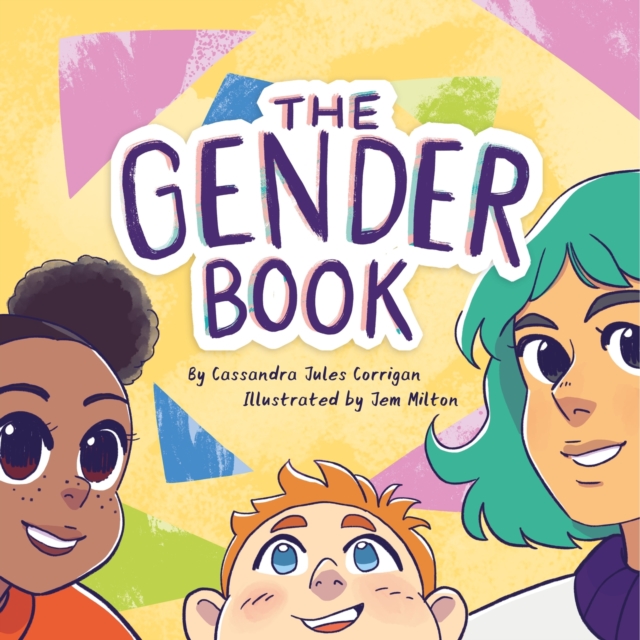 The Gender Book : Girls, Boys, Non-binary, and Beyond, Hardback Book