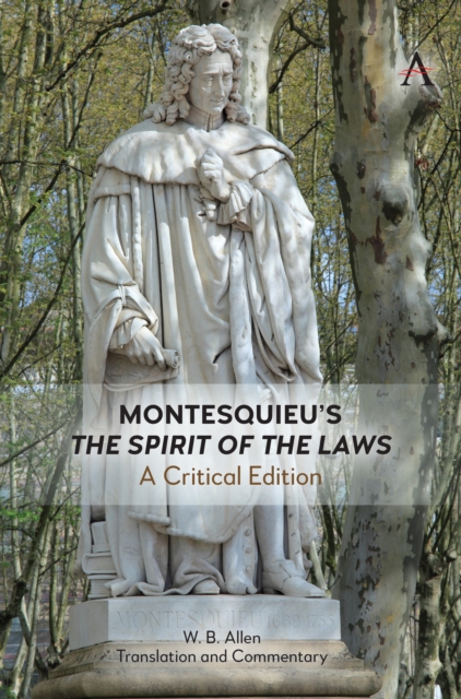 Montesquieu's 'The Spirit of the Laws' : A Critical Edition, EPUB eBook