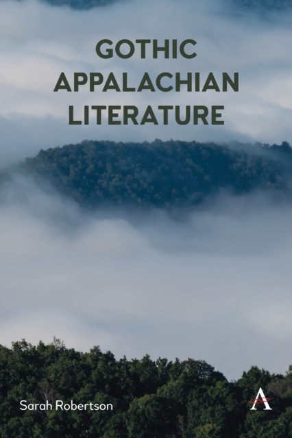 Gothic Appalachian Literature, Paperback / softback Book