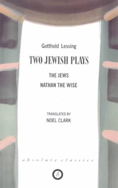 Two Jewish Plays : The Jews / Nathan the Wise, Paperback / softback Book