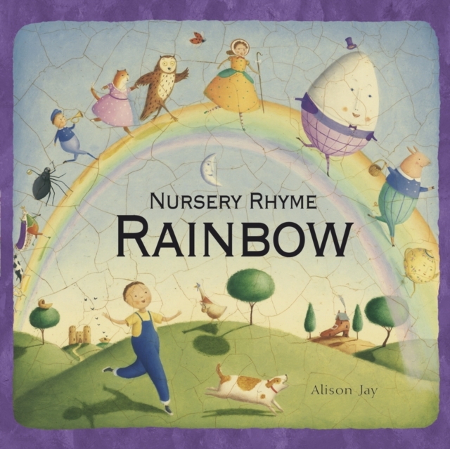 Alison Jay's Nursery Rhyme Rainbow, Hardback Book