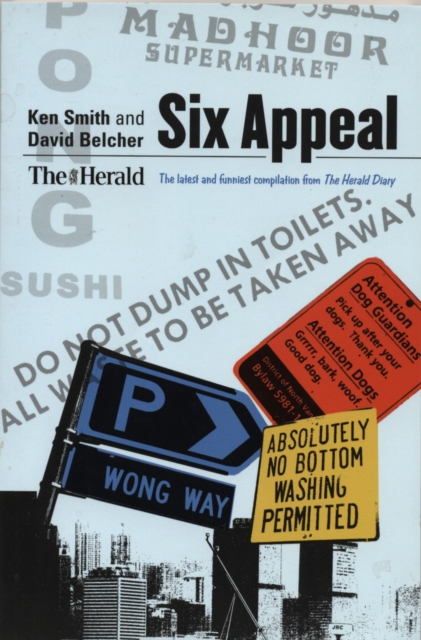 Six Appeal : The Latest and Funniest Compilation from The Herald Diary, Paperback / softback Book