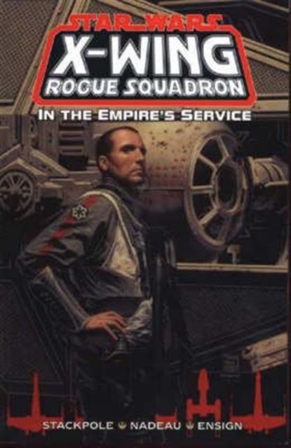 X-Wing Rogue Squadron : In the Empire's Service, Paperback Book