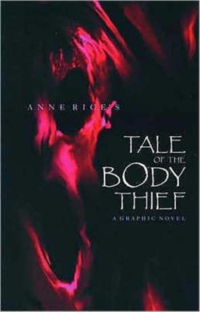 Anne Rice's Tale of the Body Thief, Paperback Book