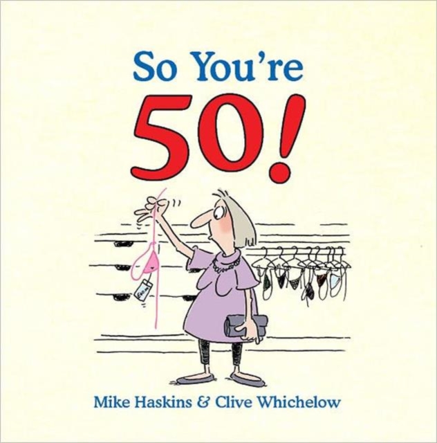 So You're 50! : The Age You Never Thought You'd Reach, Hardback Book