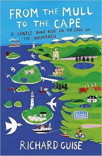 From the Mull to the Cape : A Gentle Bike Ride on the Edge of Wilderness, Paperback Book