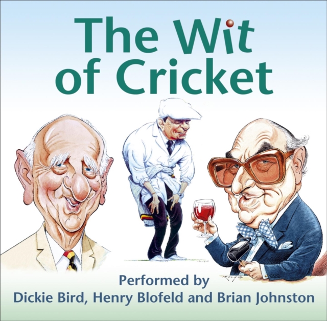 The Wit of Cricket : Stories from Cricket's best-loved personalities, CD-Audio Book