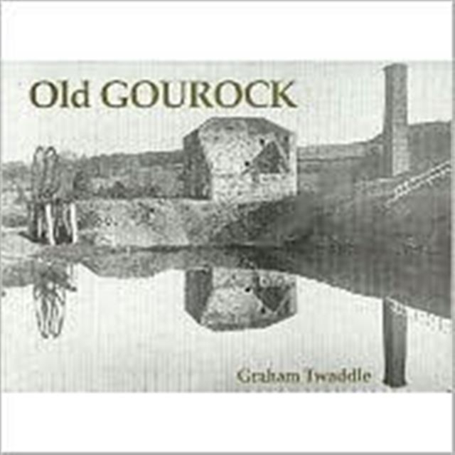 Old Gourock, Paperback / softback Book