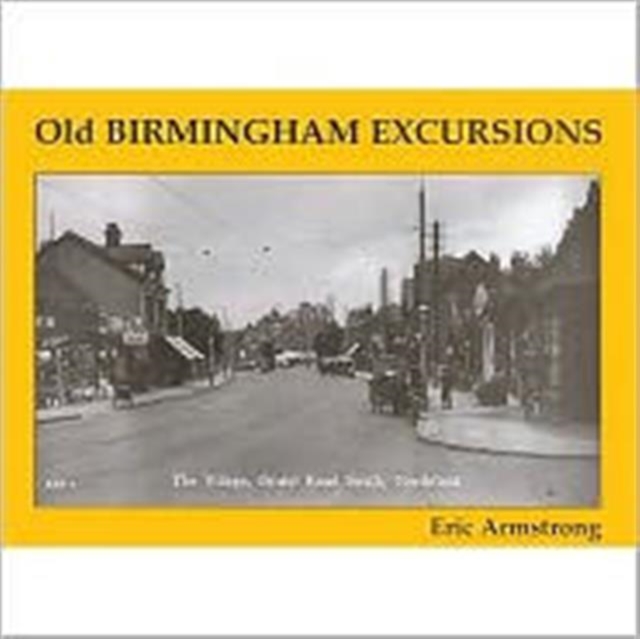 Old Birmingham Excursions, Paperback / softback Book