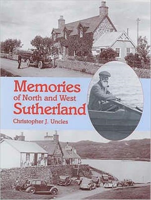 Memories of North and West Sutherland, Paperback / softback Book