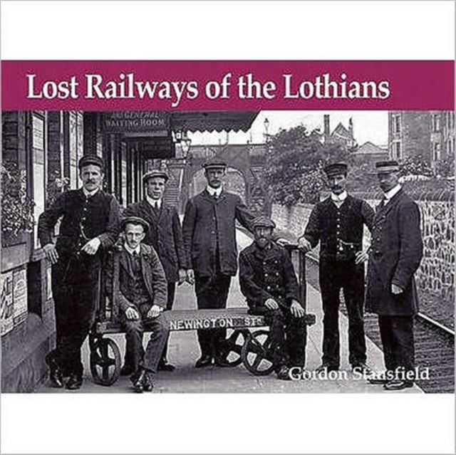 Lost Railways of the Lothians, Paperback / softback Book