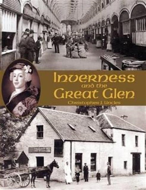 Inverness and the Great Glen, Paperback / softback Book