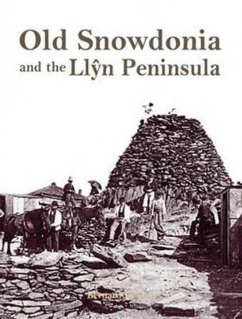 Old Snowdonia and the Llyn Peninsula, Paperback / softback Book