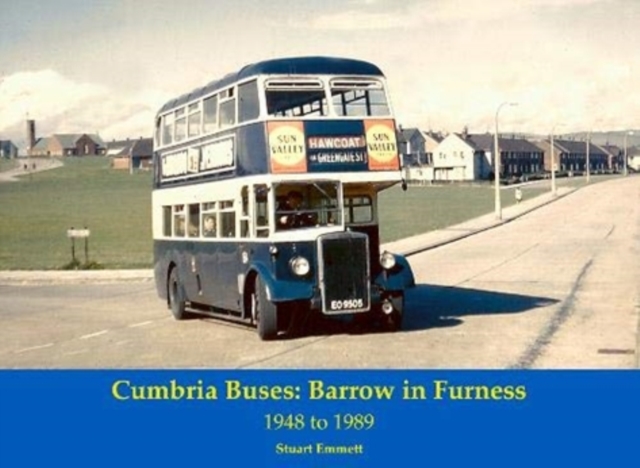 Cumbria Buses : Barrow in Furness - 1948 to 1989, Paperback / softback Book