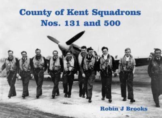 County of Kent Squadrons : Nos. 131 and 500, Paperback / softback Book