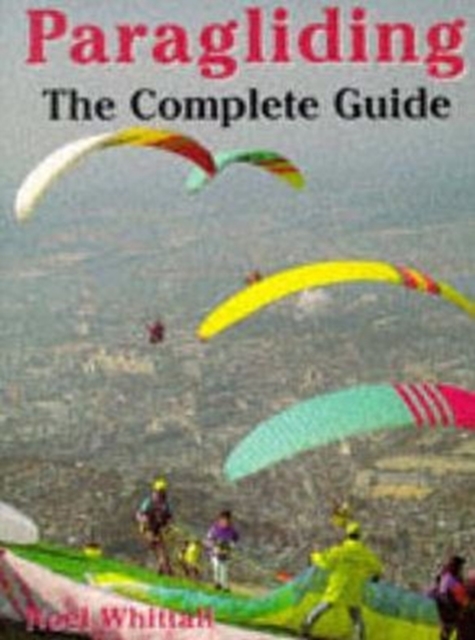 Paragliding : A Complete Guide, Paperback Book