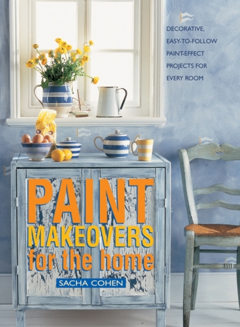 Paint Makeovers for the Home, Paperback / softback Book