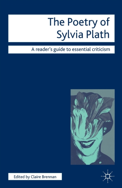The Poetry of Sylvia Plath, Paperback / softback Book