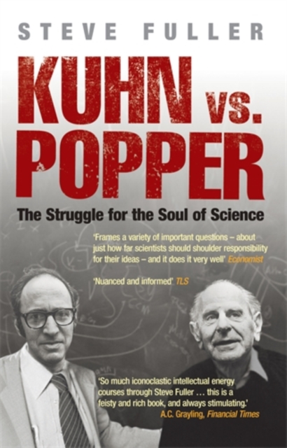 Kuhn vs Popper : The Struggle for the Soul of Science, Paperback / softback Book