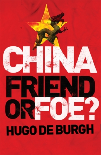 China : Friend or Foe?, Paperback / softback Book