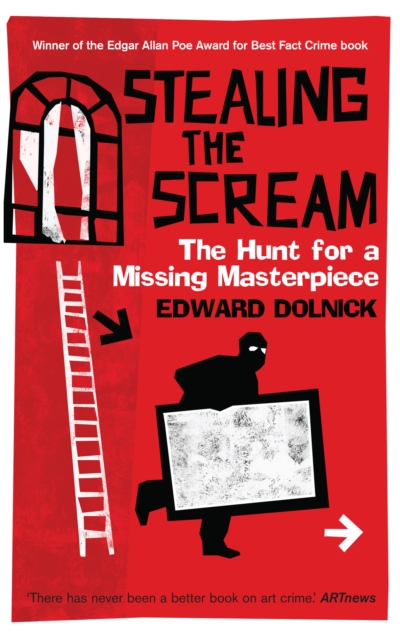 Stealing the Scream : The Hunt for a Missing Masterpiece, Hardback Book