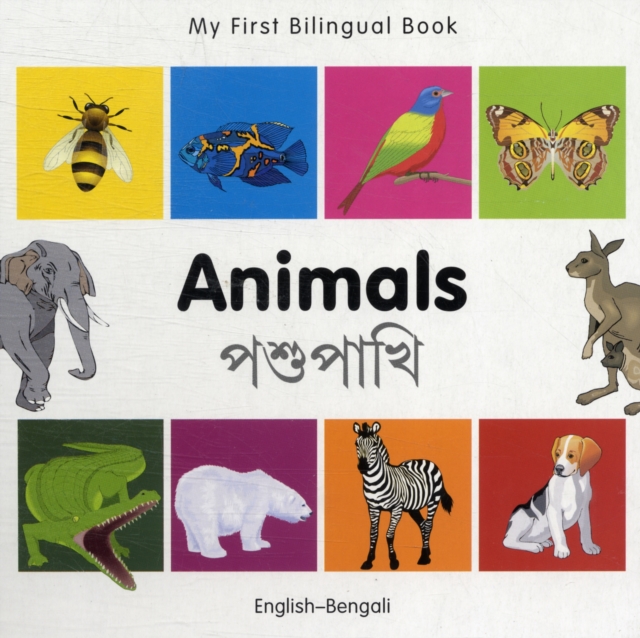 My First Bilingual Book -  Animals (English-Bengali), Board book Book