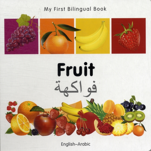 My First Bilingual Book -  Fruit (English-Arabic), Board book Book