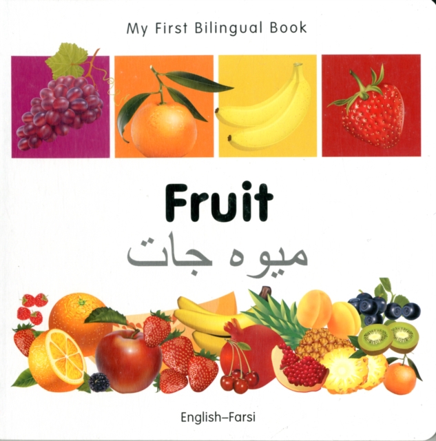 My First Bilingual Book -  Fruit (English-Farsi), Board book Book