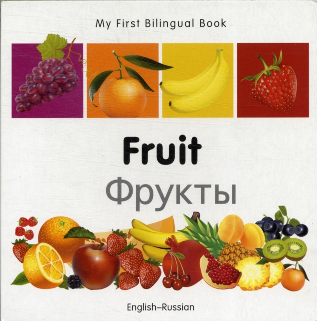 My First Bilingual Book -  Fruit (English-Russian), Board book Book
