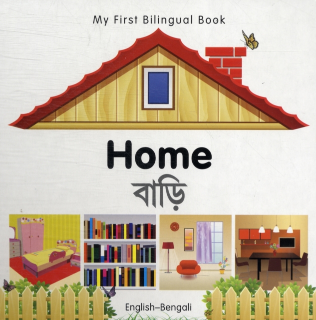 My First Bilingual Book - Home - English-bengali, Board book Book