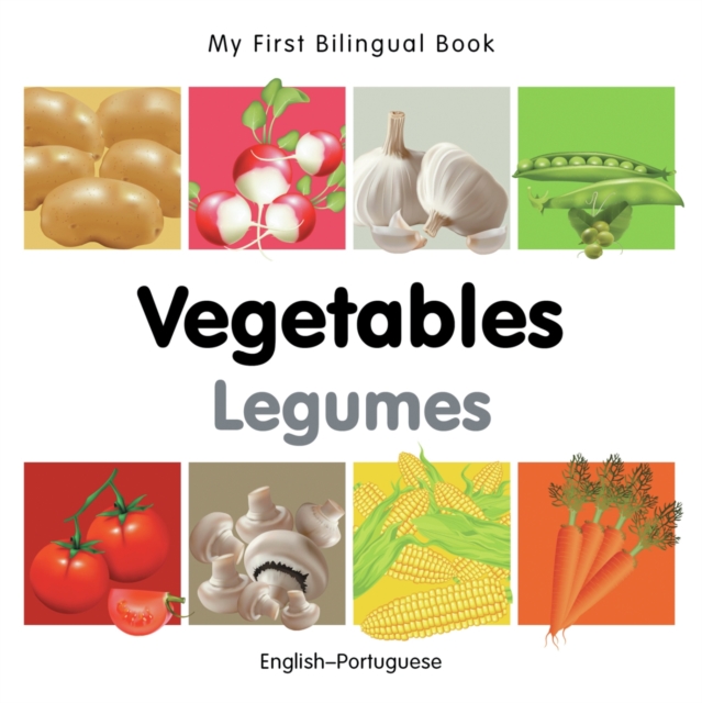 My First Bilingual Book -  Vegetables (English-Portuguese), Board book Book