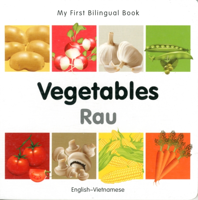 My First Bilingual Book -  Vegetables (English-Vietnamese), Board book Book