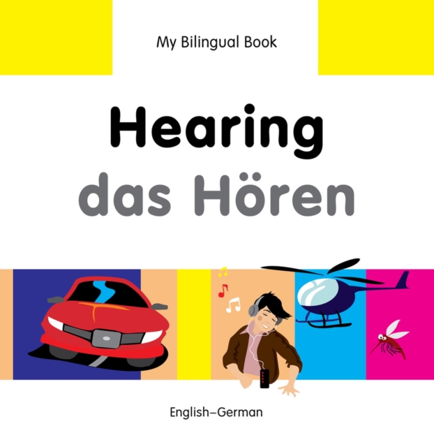 My Bilingual Book -  Hearing (English-German), Hardback Book