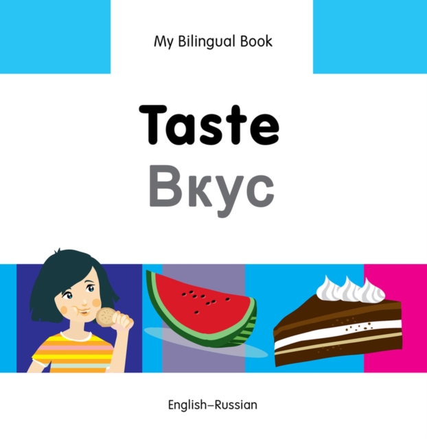 My Bilingual Book -  Taste (English-Russian), Hardback Book