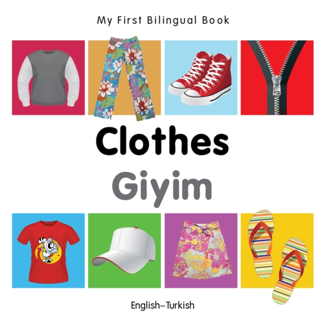 My First Bilingual Book -  Clothes (English-Turkish), Board book Book