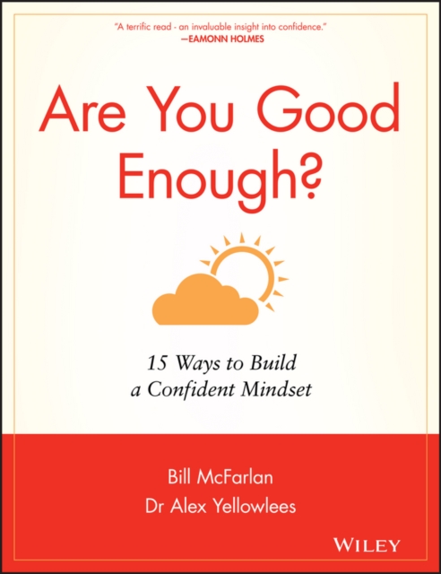 Are You Good Enough? : 15 Ways to Build a Confident Mindset, Paperback / softback Book
