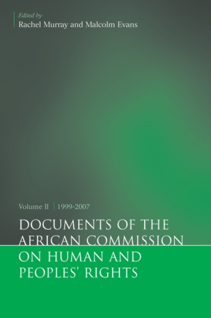 Documents of the African Commission on Human and Peoples' Rights, Volume II 1999-2007, Paperback / softback Book
