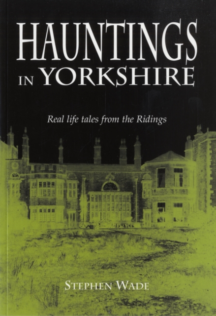 Hauntings in Yorkshire, Paperback Book