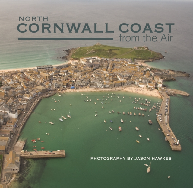 North Cornwall Coast from the Air, Hardback Book