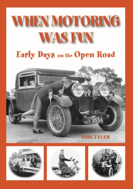 When Motoring Was Fun : Transports of Delights, Hardback Book