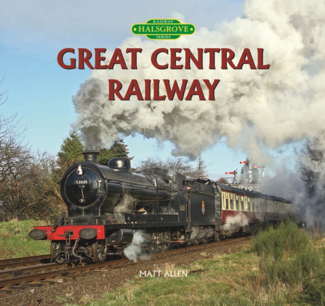 Great Central Railway, Hardback Book