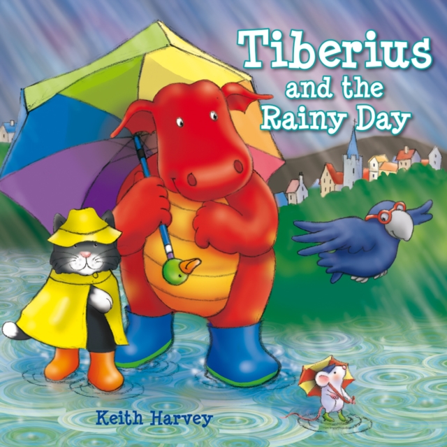 Tiberius and the Rainy Day, Paperback / softback Book